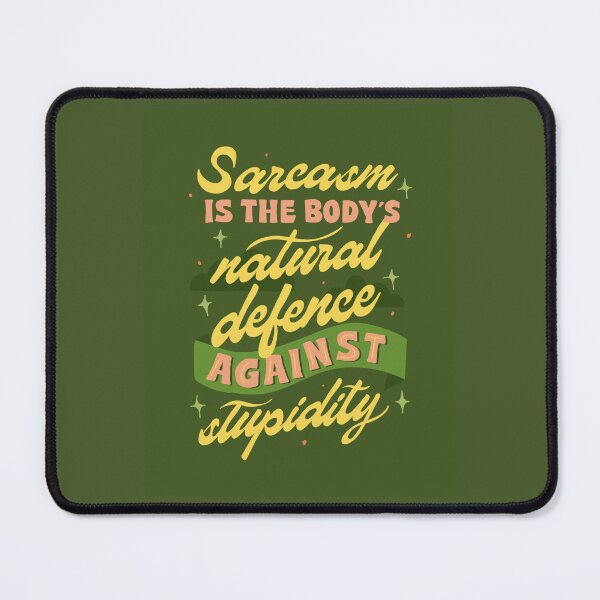 Item preview, Sarcasm is the body's natural defense against stupidity sarcastic lettering quote designed and sold by lettersbysid.