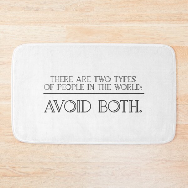 Item preview, There are Two Types of People - Avoid Both - Funny Sarcastic designed and sold by farhanhafeez.