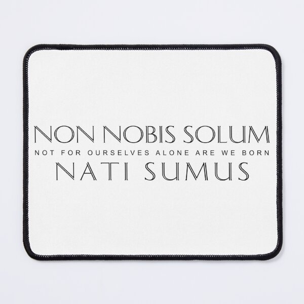 Item preview, Latin Inspirational Quote: Non Nobis Solum Nati Sumus (Not For Ourselves Alone Are We Born) designed and sold by Elvin Dantes.