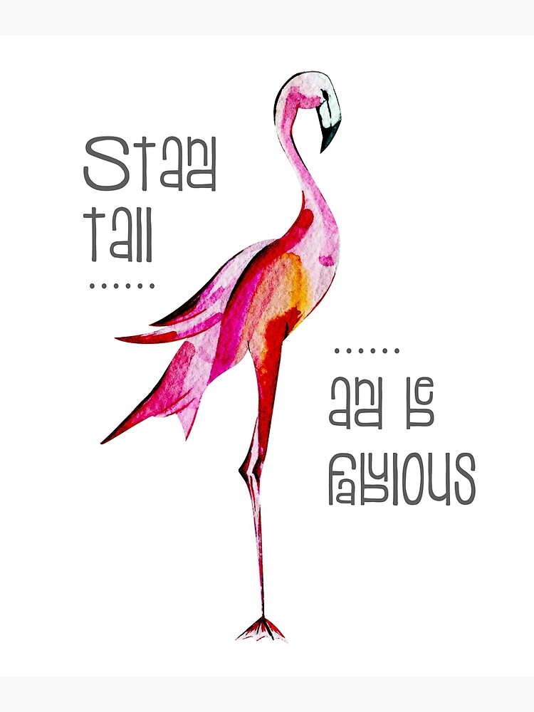 Stand Tall And Be Fabulous Funny Pink Flamingo Lover Shirt Stand Tall And Be Fabulous Funny Pink Flamingo Lover Shirt