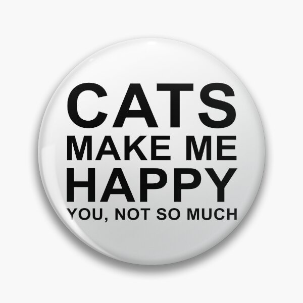 Item preview, Cats make me happy designed and sold by MDesign8.