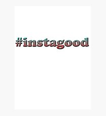 #instagood Photographic Print