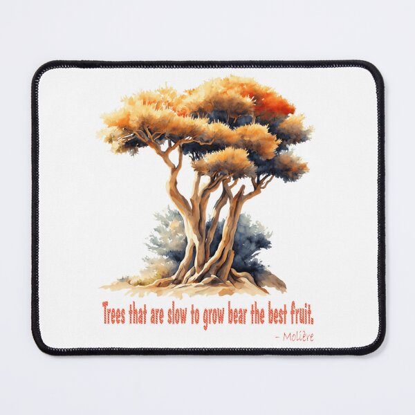 Item preview, Trees that are Slow to Grow Inspirational Moliere Quote designed and sold by Bliss Find And Design.
