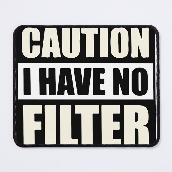Item preview, Caution. I have no filter designed and sold by lucidfrog.