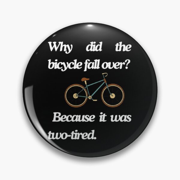Item preview, Why did the bicycle fall over? Dad Joke designed and sold by GhostlyShadow.