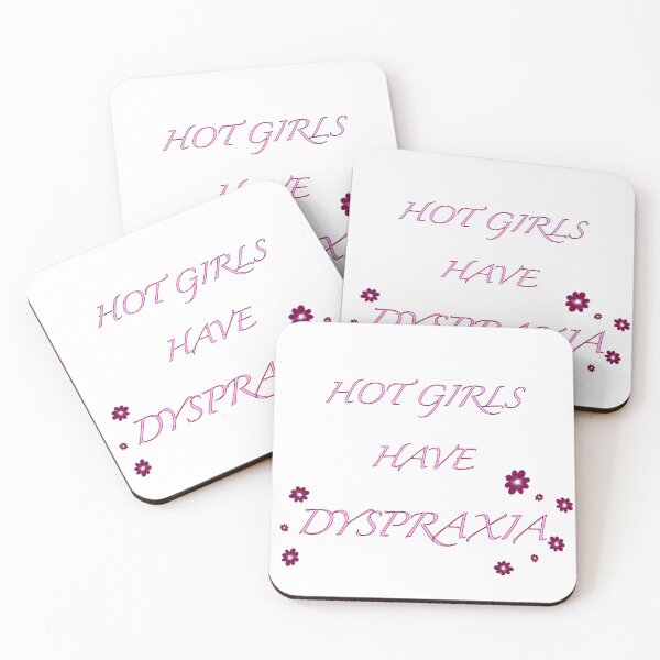 Item preview, Hot girls have dyspraxia  designed and sold by Hannahrose96.