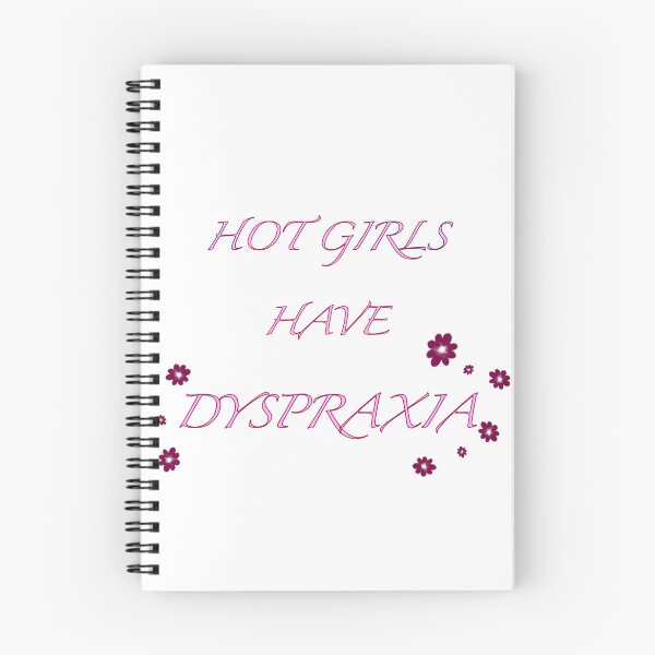 Item preview, Hot girls have dyspraxia  designed and sold by Hannahrose96.