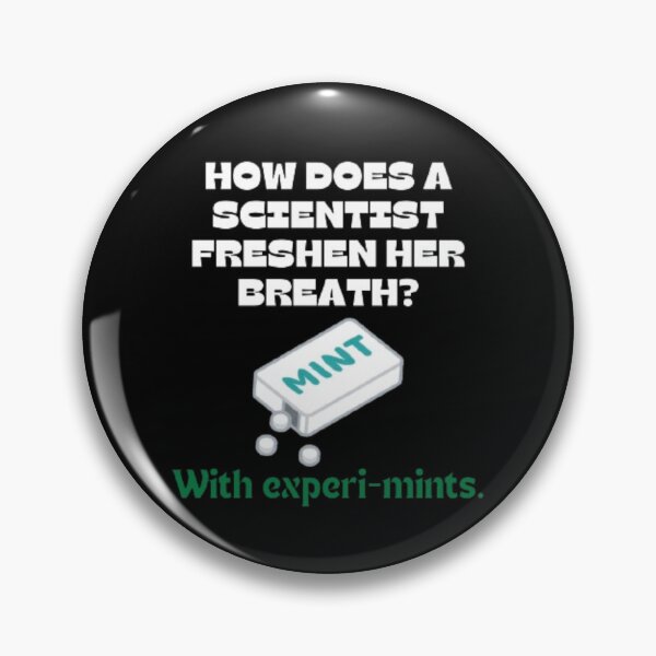 Item preview, How does a scientist freshen her breath? Dad Joke designed and sold by GhostlyShadow.