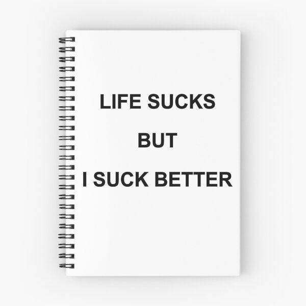 Item preview, LIFE SUCKS BUT I SUCK BETTER. BLACK DESIGN designed and sold by Rejiboustarts.