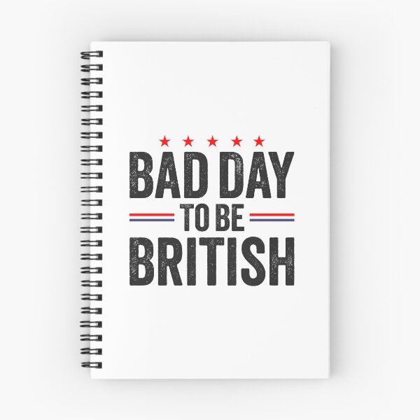 Item preview, Funny July 4th Sarcastic Memes, Bad Day To Be British designed and sold by Singhe Design.