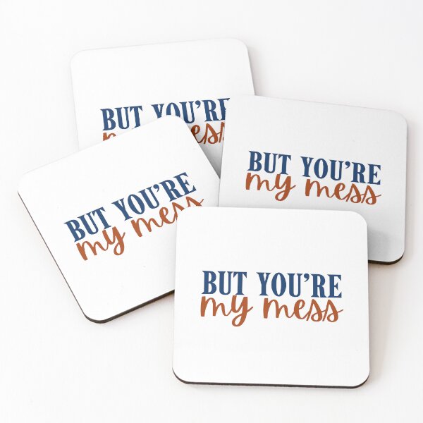 Item preview, But you’re my mess designed and sold by Megurix.