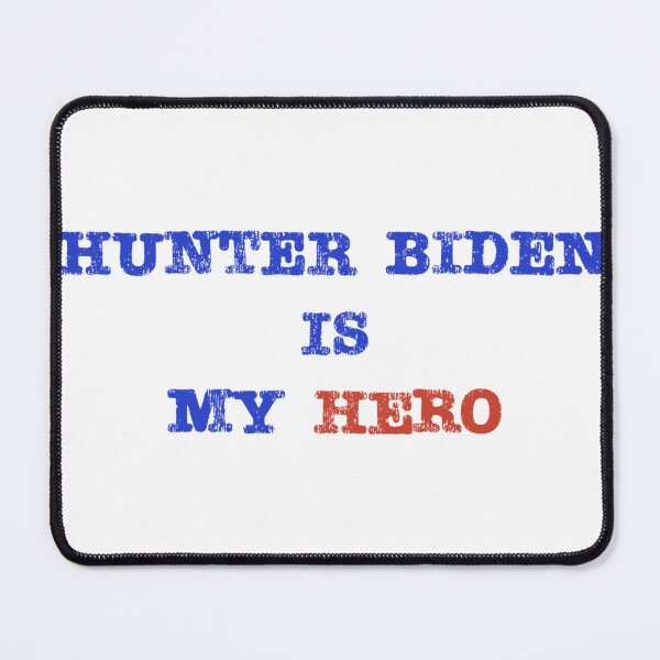 Item preview, HUNTER BIDEN is my HERO designed and sold by blackquack.