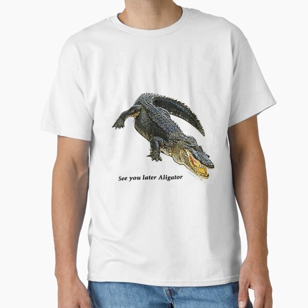 Item preview, See you later aligator designed and sold by designbywhacky.