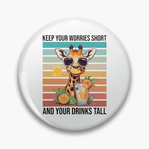 Item preview, Keep Your Worries Short and Your Drinks Tall, Motivational Giraffe with Sunglasses Drinking Summer Refreshing Alcohol Positive designed and sold by Peculiarts.