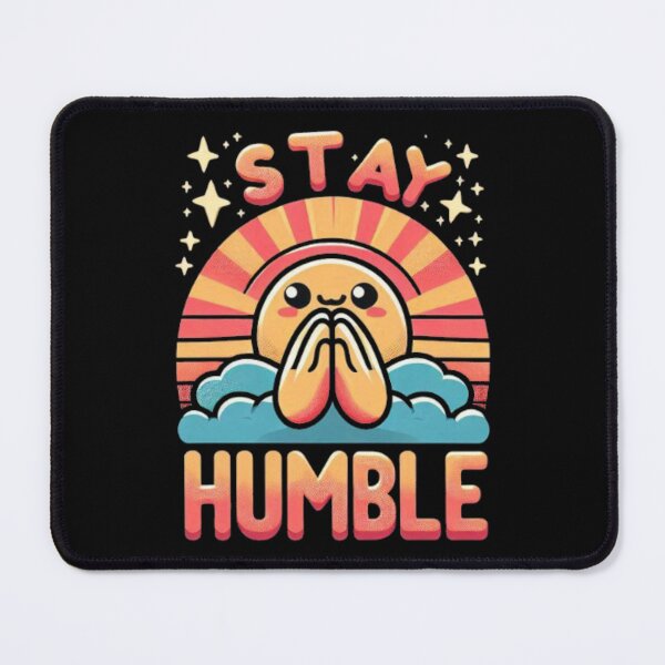 Item preview, Stay Humble designed and sold by Anupios.