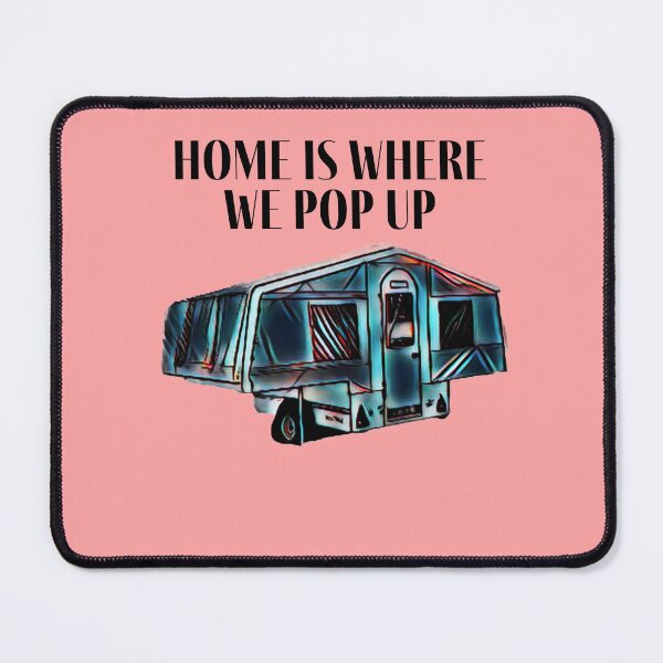 Item preview, Home is Where we Pop Up Trailer Tent designed and sold by BeccaAelishe.