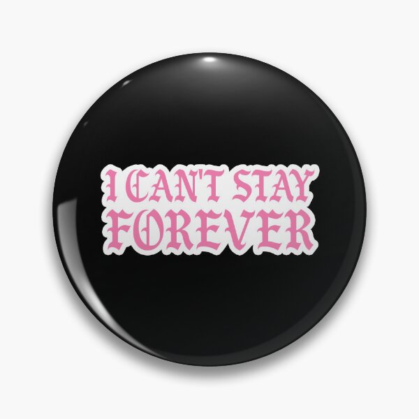 Item preview, I Can't Stay Forever designed and sold by kritsadalab.