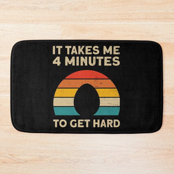 Item preview, It Takes Me 4 Minutes To Get Hard Funny Egg Saying designed and sold by Designer-Girl.