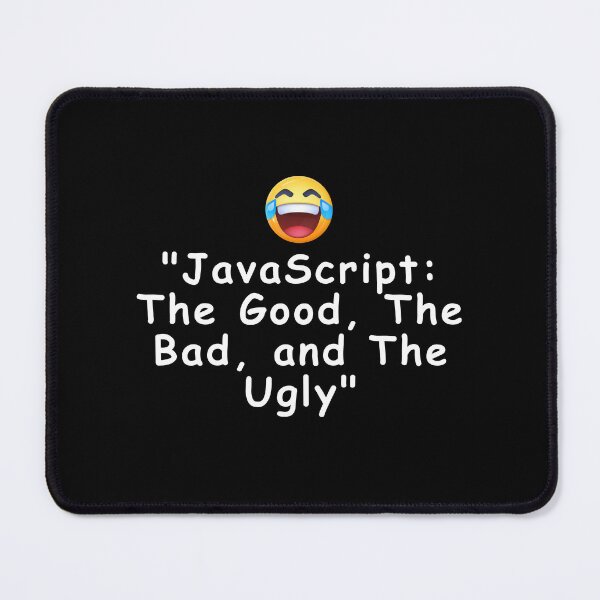 Item preview, JavaScript The good ,The bad,The ugly designed and sold by Redstrawberry13.