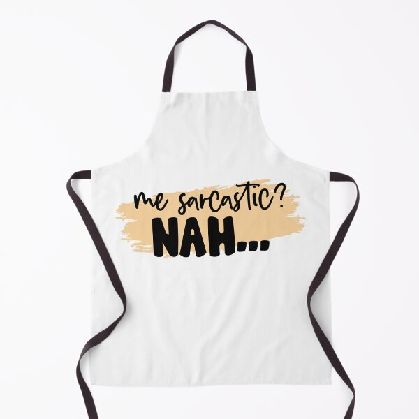 Item preview, Me sarcastic? Nah... designed and sold by lucidfrog.