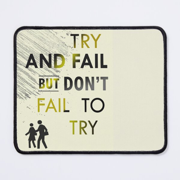 Item preview, try and fail quote designed and sold by wonghong.