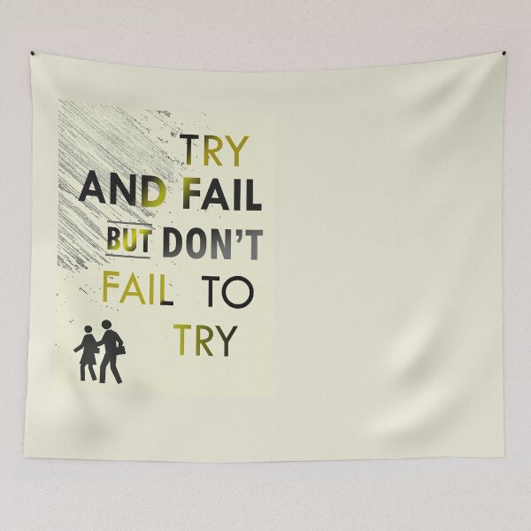 Item preview, try and fail quote designed and sold by wonghong.