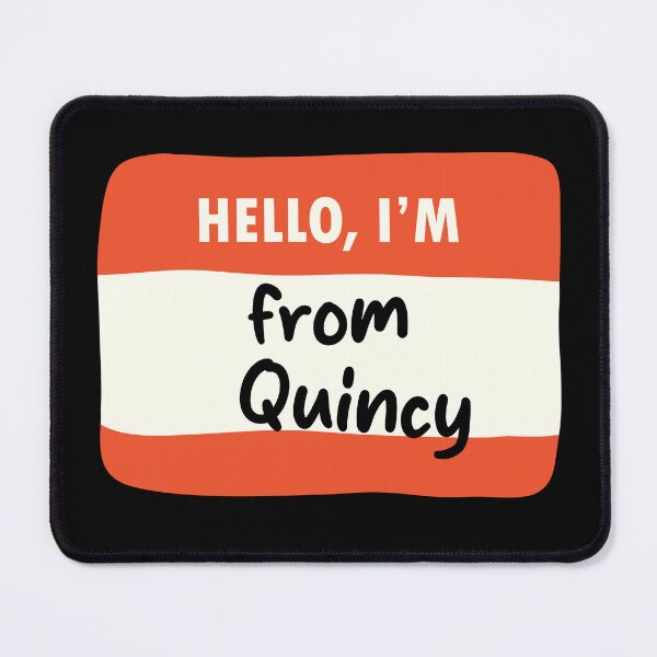 Item preview, Hello I'm From Quincy designed and sold by orlumbuspirate.