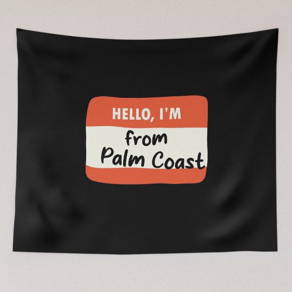 Item preview, Hello I'm From Palm Coast designed and sold by orlumbuspirate.
