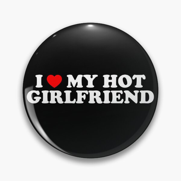 Item preview, I Love My Hot Girlfriend designed and sold by urban-design.