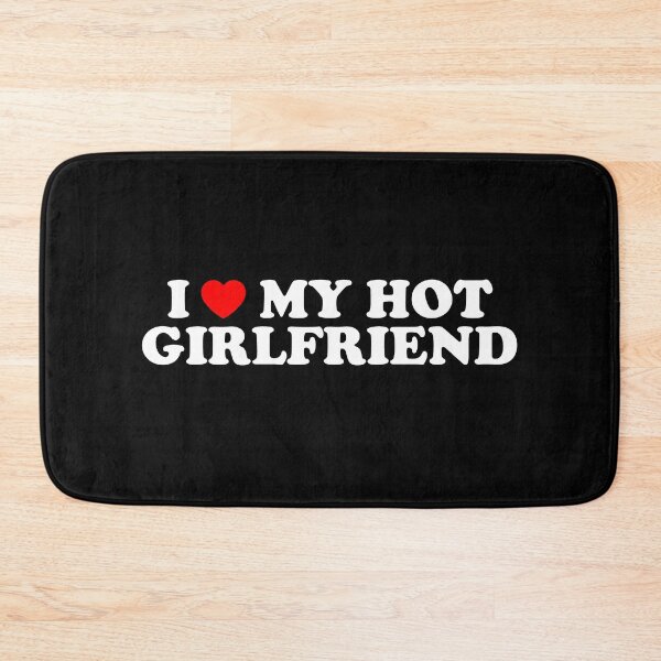 Item preview, I Love My Hot Girlfriend designed and sold by urban-design.