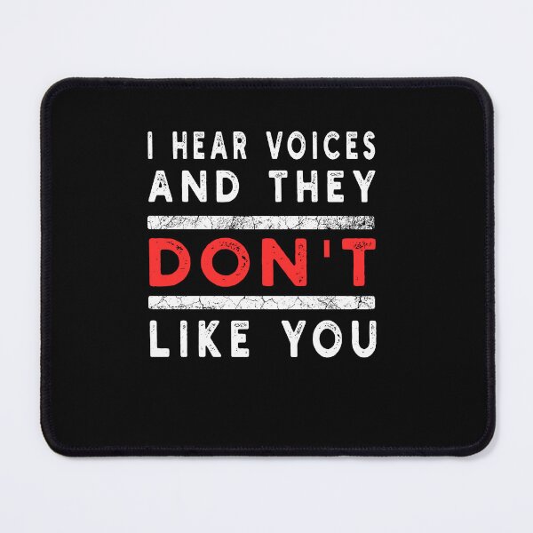 Item preview, i hear voice and they dont like you designed and sold by KaiLabsArt.