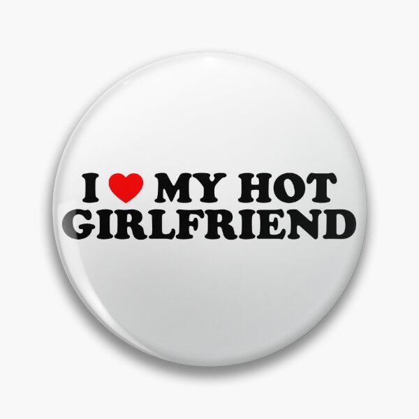 Item preview, I Love My Hot Girlfriend designed and sold by urban-design.