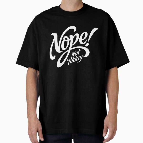 Item preview, Nope Not today designed and sold by waddabstore.