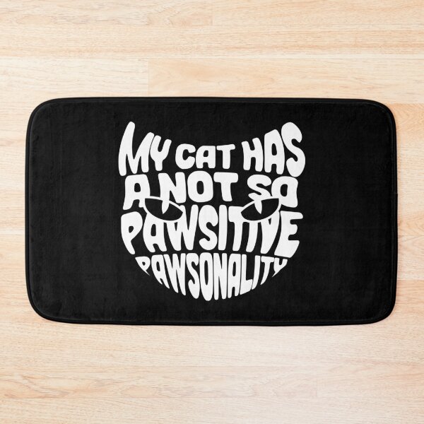 Item preview, My Cat has a not so Pawsitive Pawsonality | Cute Cat Typography designed and sold by ProdbyNiECO.