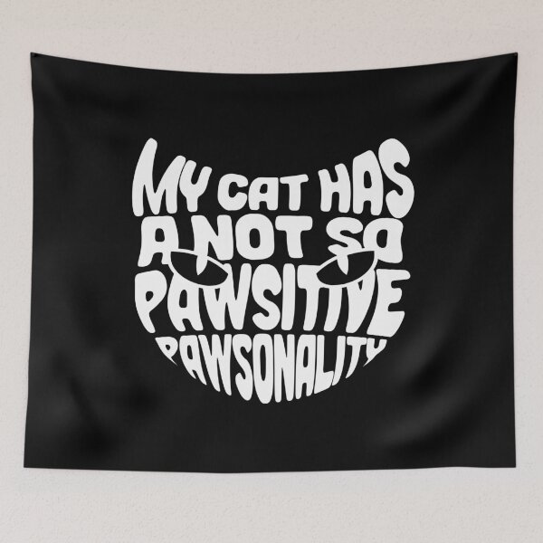 Item preview, My Cat has a not so Pawsitive Pawsonality | Cute Cat Typography designed and sold by ProdbyNiECO.