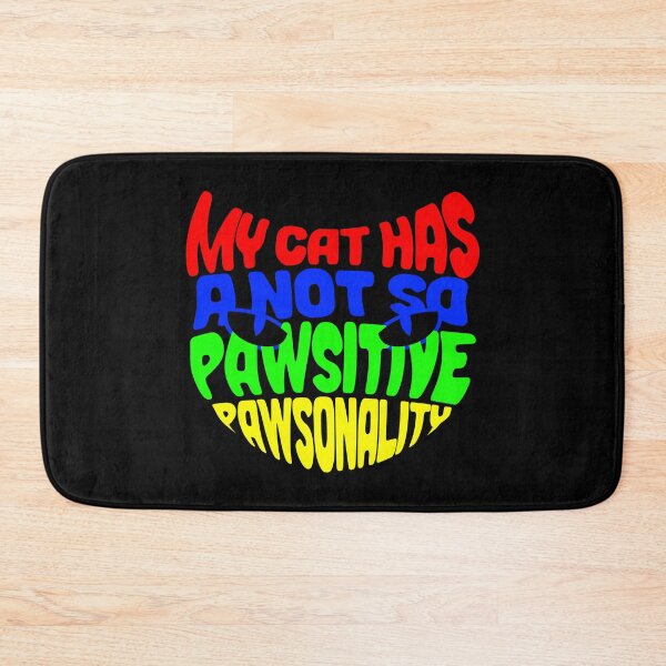 Item preview, My Cat has a not so Pawsitive Pawsonality | Cute Cat Typography designed and sold by ProdbyNiECO.
