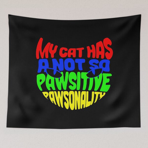 Item preview, My Cat has a not so Pawsitive Pawsonality | Cute Cat Typography designed and sold by ProdbyNiECO.