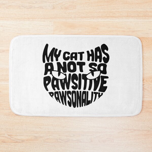 Item preview, My Cat has a not so Pawsitive Pawsonality | Cute Cat Typography designed and sold by ProdbyNiECO.