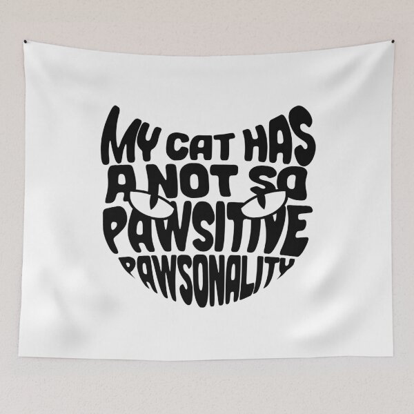 Item preview, My Cat has a not so Pawsitive Pawsonality | Cute Cat Typography designed and sold by ProdbyNiECO.