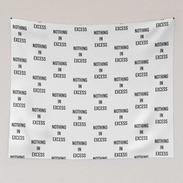 Item preview, Nothing In Excess Wise Quote designed and sold by Fransyn.
