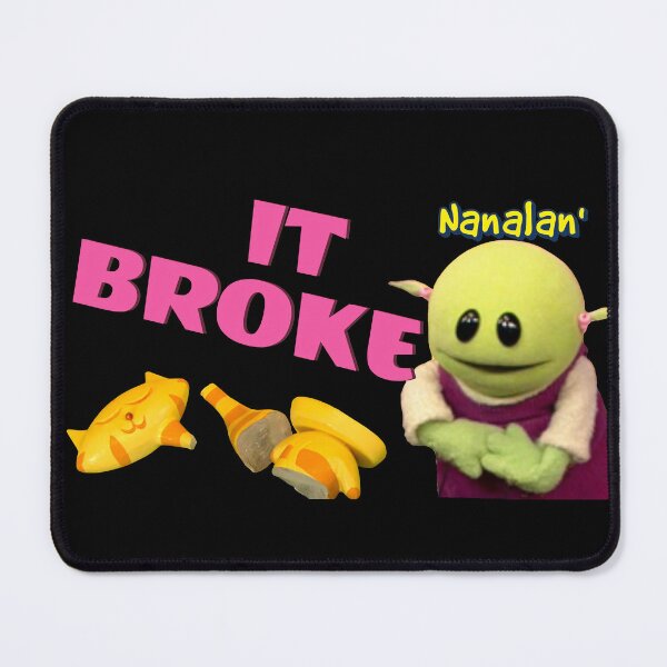 Item preview, Nanalan - It Broke Funny designed and sold by FEBRICAST.
