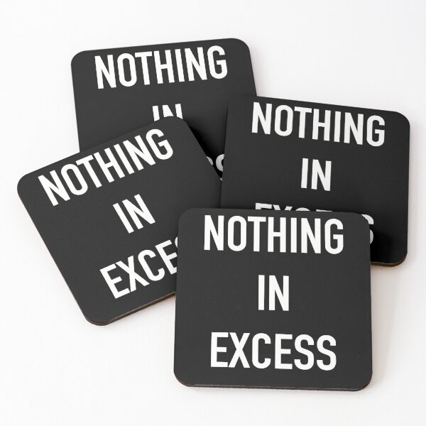 Item preview, Nothing In Excess Wise Quote designed and sold by Fransyn.