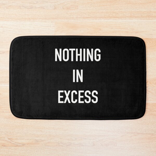 Item preview, Nothing In Excess Wise Quote designed and sold by Fransyn.
