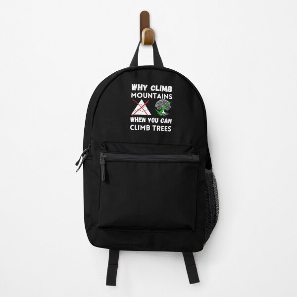 Item preview, Why Climb Mountains When You Can Climb Trees designed and sold by AvenueOfFulfill.