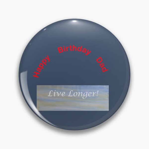 Item preview, Happy Birthday Dad: Live Longer! designed and sold by annenambiro.