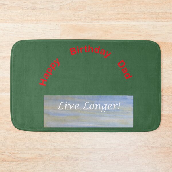 Item preview, Happy Birthday Dad: Live Longer! designed and sold by annenambiro.