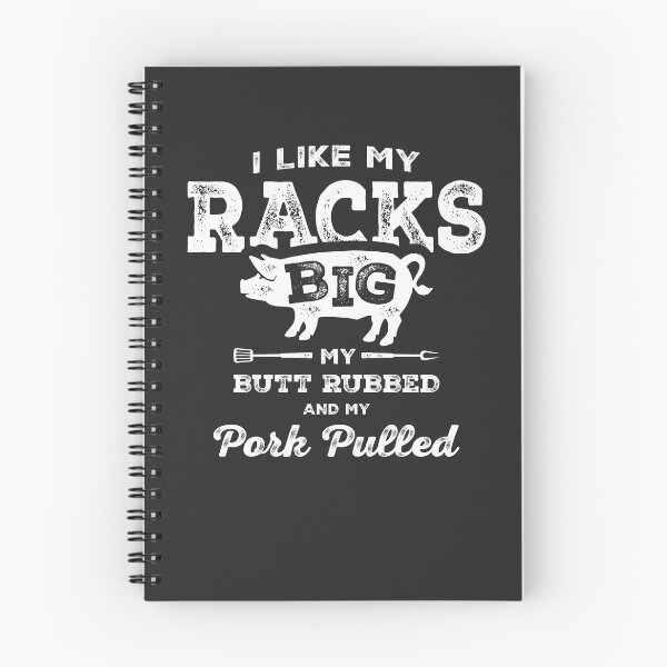 Item preview, I Like My Racks Big My Butt Rubbed and My Pork Pulled BBQ designed and sold by cidolopez.