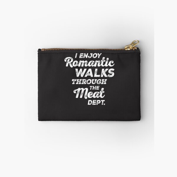 Item preview, I Enjoy Romantic Walks Through The Meat Dept designed and sold by cidolopez.