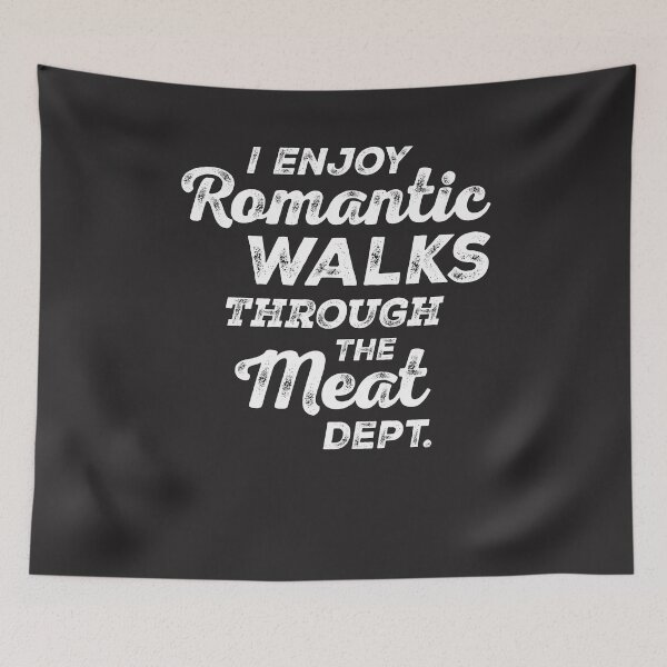Item preview, I Enjoy Romantic Walks Through The Meat Dept designed and sold by cidolopez.