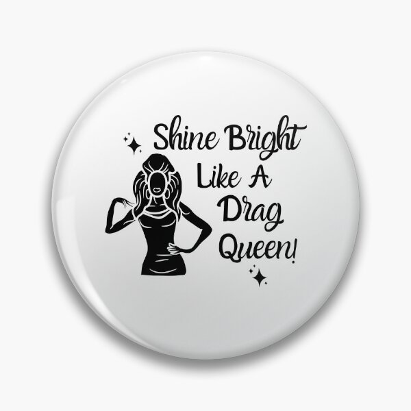 Item preview, Shine Bright Like A Drag Queen  designed and sold by PixelsNBows.